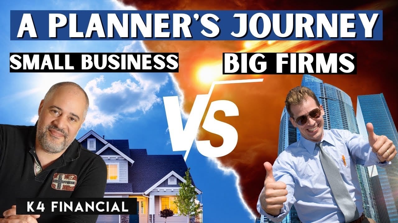 A Planner’s Journey Small Business VS. Big Firms K4 Financial